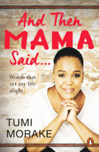 Tumi Morake: And Then Mama Said